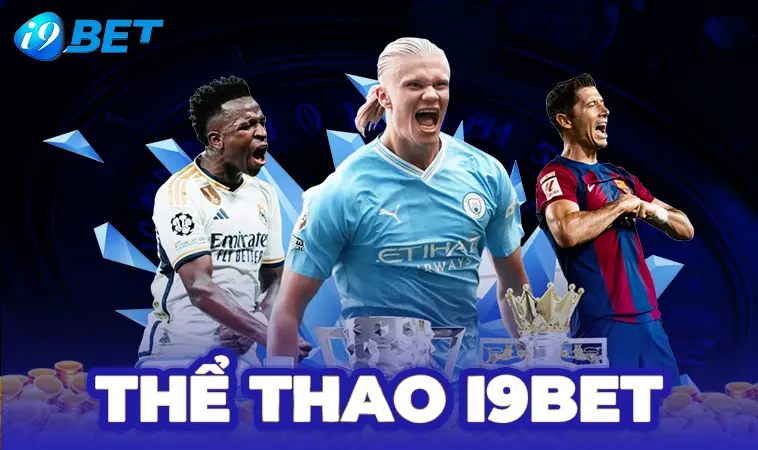 Nhà Cái i9BET - Địa Chỉ Cá Cược Trực Tuyến Hàng Đầu 2025